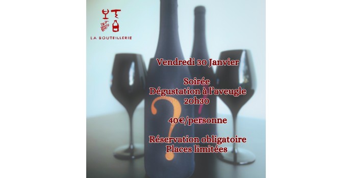 Dégustation le vendredi 30 janvier 2026:  Soirée dégustation à l'aveugle